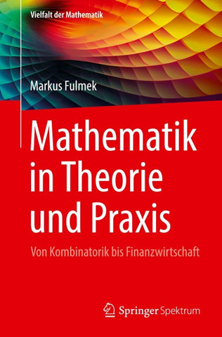 Mathematik in Theorie und Praxis