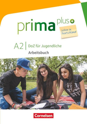 Prima plus - Leben in Deutschland - DaZ für Jugendliche - A2