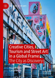 Creative Cities, Tourism and Street Art in a Global Frame
