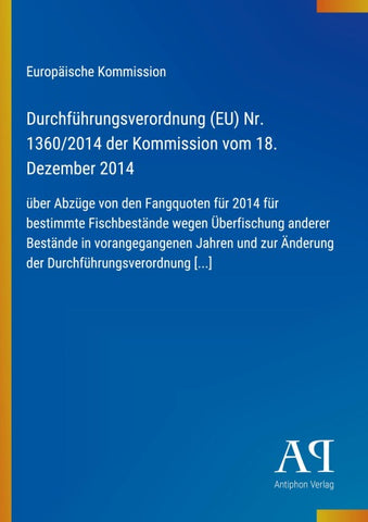 Durchführungsverordnung (EU) Nr. 1360/2014 der Kommission vom 18. Dezember 2014
