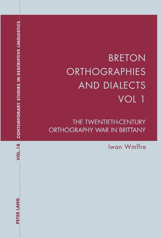 Breton Orthographies and Dialects - Vol. 1