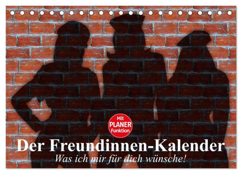 Der Freundinnen-Kalender. Was ich mir für dich wünsche! (Tischkalender 2026 DIN A5 quer), CALVENDO Monatskalender