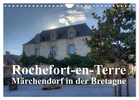 Rochefort-en-Terre, das Reiseziel in der Bretagne (Wandkalender 2027 DIN A4 quer), CALVENDO Monatskalender