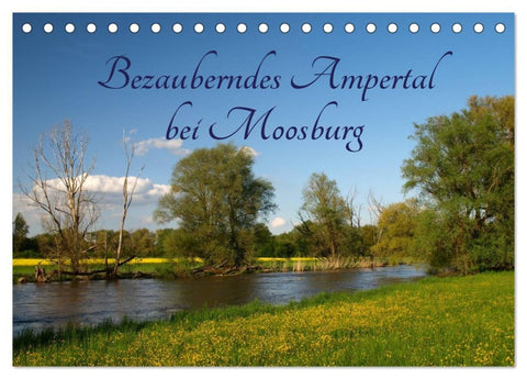Bezauberndes Ampertal bei Moosburg (Tischkalender 2026 DIN A5 quer), CALVENDO Monatskalender