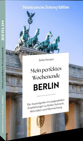 Mein perfektes Wochenende Berlin
