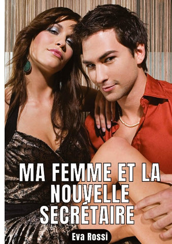 Ma femme et la nouvelle secrétaire