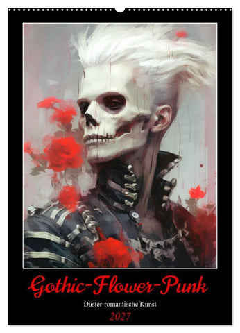 Gothic-Flower-Punk. Düster-romantische Kunst (Wandkalender 2027 DIN A2 hoch), CALVENDO Monatskalender