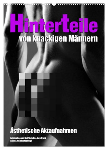 Hinterteile von knackigen Männern (Wandkalender 2027 DIN A2 hoch), CALVENDO Monatskalender