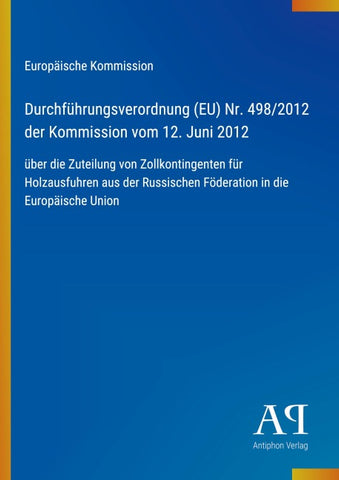 Durchführungsverordnung (EU) Nr. 498/2012 der Kommission vom 12. Juni 2012