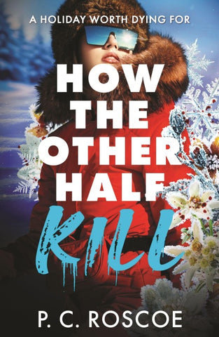 How the Other Half Kill