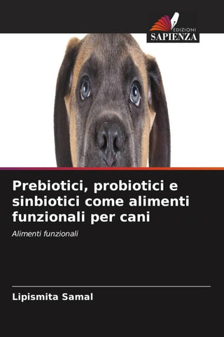 Prebiotici, probiotici e sinbiotici come alimenti funzionali per cani