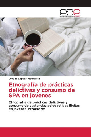 Etnografía de prácticas delictivas y consumo de SPA en jovenes