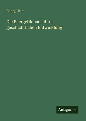 Die Energetik nach ihrer geschichtlichen Entwicklung