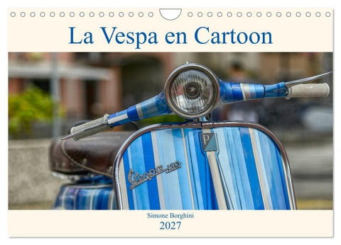 La Vespa en Cartoon (Calendrier mural 2027 DIN A4 vertical), CALVENDO calendrier mensuel