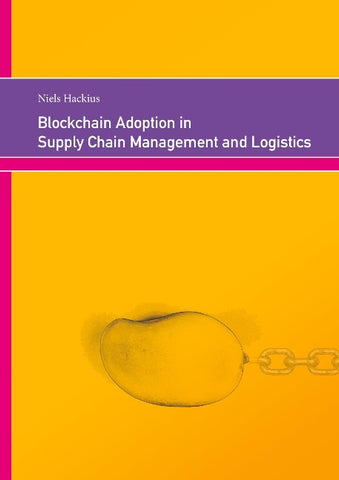Blockchain Adoption in Supply Chain Management and Logistics