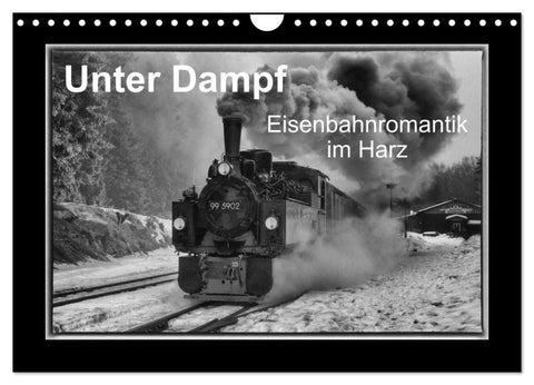 Unter Dampf - Eisenbahnromantik im Harz (Wandkalender 2027 DIN A4 quer), CALVENDO Monatskalender