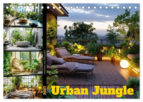 Urban Jungle - wohnen mit Pflanzen (Tischkalender 2027 DIN A5 quer), CALVENDO Monatskalender