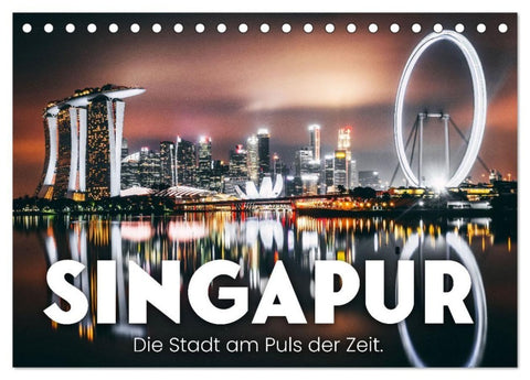 Singapur - Die Stadt am Puls der Zeit. (Tischkalender 2027 DIN A5 quer), CALVENDO Monatskalender
