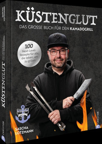 Küstenglut: Das große Buch für den Kamadogrill