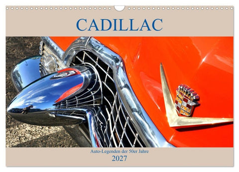 Auto Legenden CADILLAC (Wandkalender 2027 DIN A3 quer), CALVENDO Monatskalender