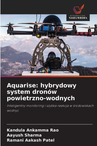 Aquarise: hybrydowy system dronów powietrzno-wodnych