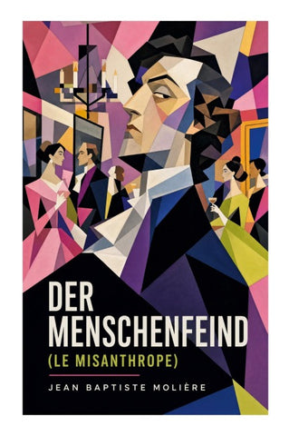 Der Menschenfeind (Le Misanthrope)