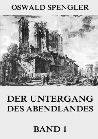 Der Untergang des Abendlandes, Band 1