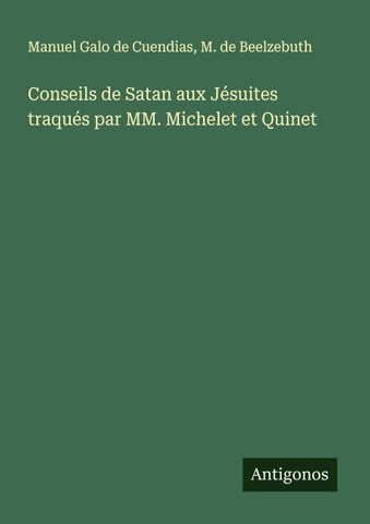 Conseils de Satan aux Jésuites traqués par MM. Michelet et Quinet