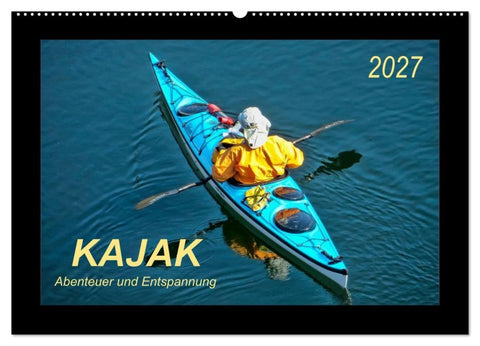 Kajak - Abenteuer und Entspannung (Wandkalender 2027 DIN A2 quer), CALVENDO Monatskalender
