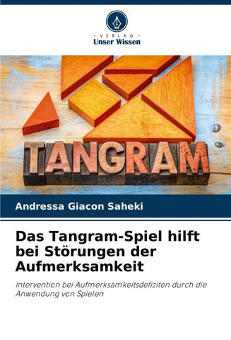 Das Tangram-Spiel hilft bei Störungen der Aufmerksamkeit