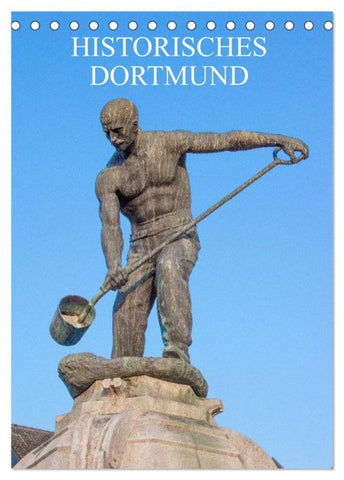 Historisches Dortmund (Tischkalender 2027 DIN A5 hoch), CALVENDO Monatskalender