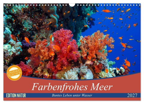 Farbenfrohes Meer (Wandkalender 2027 DIN A3 quer), CALVENDO Monatskalender