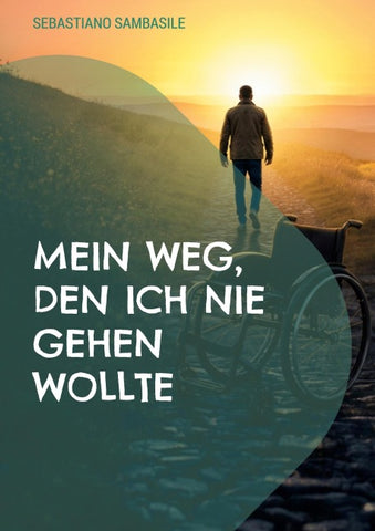 Mein Weg, den ich nie gehen wollte
