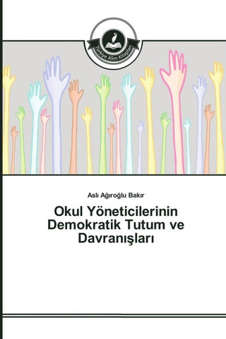 Okul Yöneticilerinin Demokratik Tutum ve Davran¿¿lar¿