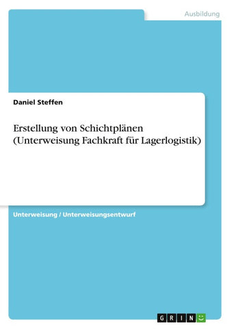 Erstellung von Schichtplänen (Unterweisung Fachkraft für Lagerlogistik)