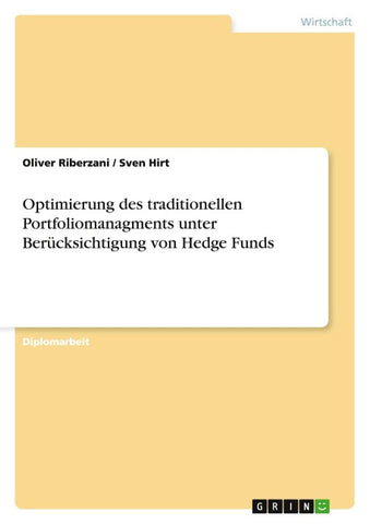 Optimierung des traditionellen Portfoliomanagments unter Berücksichtigung von Hedge Funds