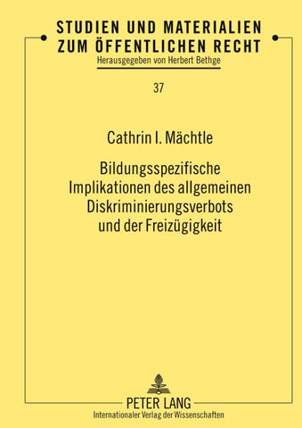 Bildungsspezifische Implikationen des allgemeinen Diskriminierungsverbots und der Freizügigkeit