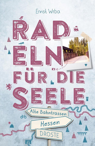 Hessen - Alte Bahntrassen. Radeln für die Seele