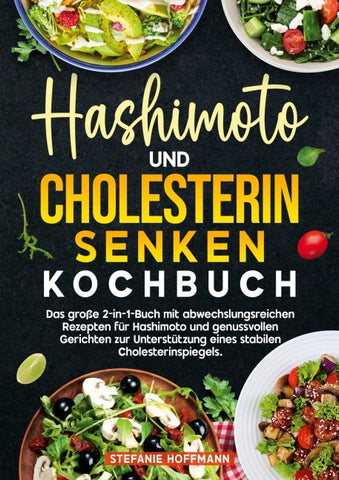 Hashimoto und Cholesterin Senken Kochbuch