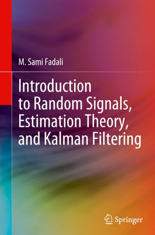 Introduction to Random Signals, Estimation Theory, and Kalman Filtering