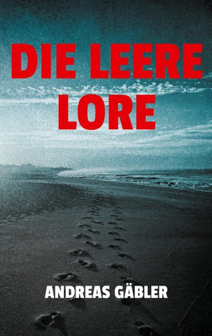 Die leere Lore