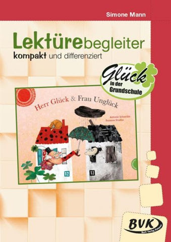 Lektürebegleiter - kompakt und differenziert: Herr Glück und Frau Unglück