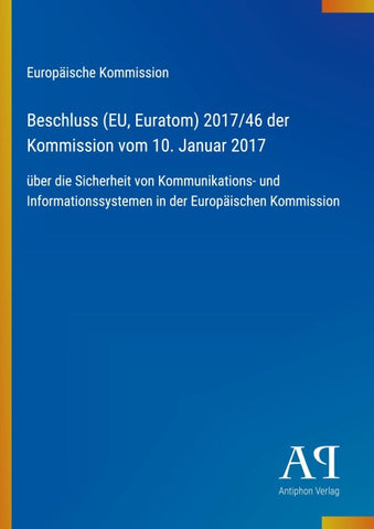 Beschluss (EU, Euratom) 2017/46 der Kommission vom 10. Januar 2017