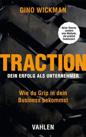 Traction - Dein Erfolg als Unternehmer