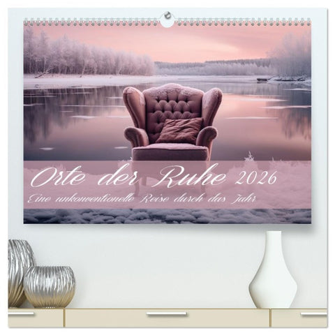 Orte der Ruhe (hochwertiger Premium Wandkalender 2026 DIN A2 quer), Kunstdruck in Hochglanz