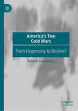 America’s Two Cold Wars