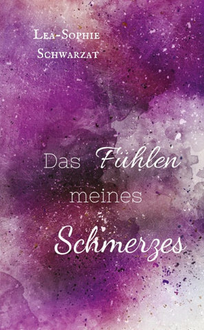 Das Fühlen meines Schmerzes