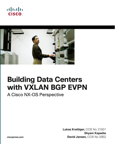 Building Data Centers with VXLAN BGP EVPN: A Cisco NX-OS Perspective