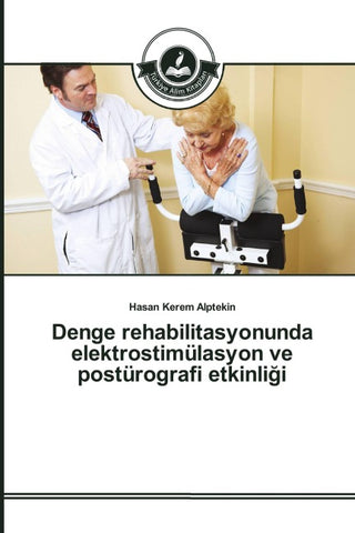 Denge rehabilitasyonunda elektrostimülasyon ve postürografi etkinli¿i