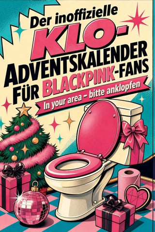 Der inoffizielle Klo-Adventskalender für Blackpink-Fans